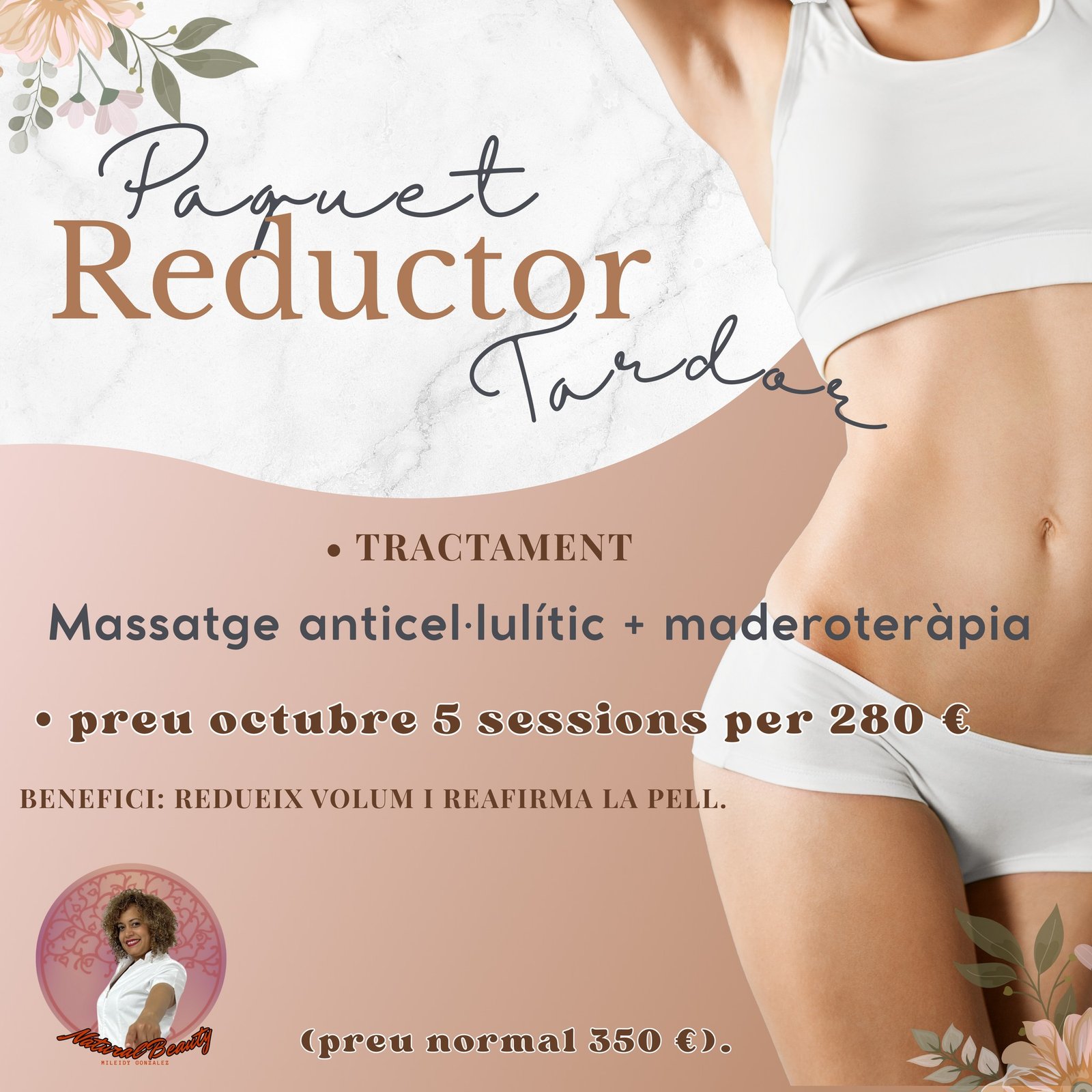 Corporal Reductora Tardor ✨🍂

Et sents pesada, amb més volum del que voldries? La cel·lulitis i la pell flàccida et fan sentir incòmoda quan et mires al mirall? No has de resignar-t’hi. Ara és el moment de recuperar la fermesa i sentir-te segura amb el teu cos.

👉 El nostre tractament combina:
💆‍♀️ Massatge anticel·lulític + maderoteràpia
Un duo perfecte que ajuda a activar la circulació, eliminar toxines, reduir volum i reafirmar la pell.

🌟 Resultats visibles:
✔️ Pell més ferma i tonificada
✔️ Menys volum a zones rebels
✔️ Una silueta més definida

🍁 Promoció exclusiva d’octubre
5 sessions per només 280 € (preu normal 350 €).

👉 No deixis passar aquesta oportunitat. Inverteix en tu mateixa i comença a veure’t i sentir-te millor des d’ara.
📍 Natural Beauty Andorra – El teu centre de confiança per cuidar-te.